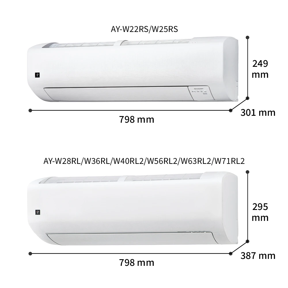 室内機寸法図。AY-W22RS/W25RSは幅798mm×奥行301mm×高さ249mm、AY-W28RL/W36RL/W40RL2/W56RL2/W63RL2/W71RL2は幅798mm×奥行387mm×高さ295mm