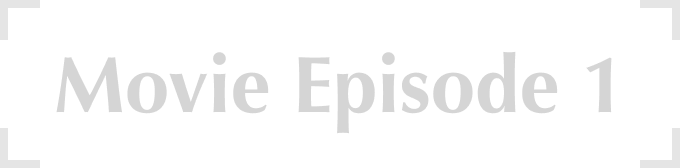 Movie Episode 1
