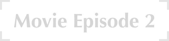 Movie Episode 2
