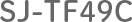 SJ−TF49C